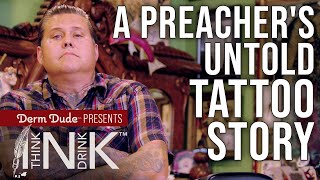 Think.Ink.Drink. Episode 1.2 Traditional Tattoo Artist, Activist & Preacher Johnny 2/3 by Derm Dude 175 views 2 years ago 23 minutes