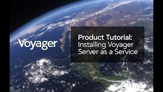 Installation Guide: Installing Voyager Server as a Service