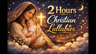 Father, Spread Your Wings Tonight | 2‑Hour Christian Lullaby for Babies &amp; Kids | Peaceful Sleep