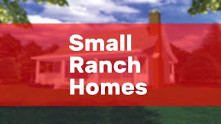 Small Ranch Homes