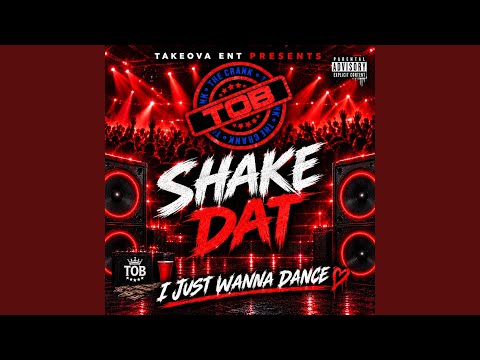 Shake Dat (I Just Wanna Dance)