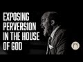 Exposing Perversion in the House of God | Jeremiah Johnson