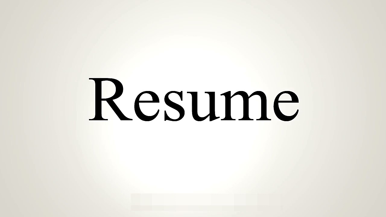 How To Say Resume