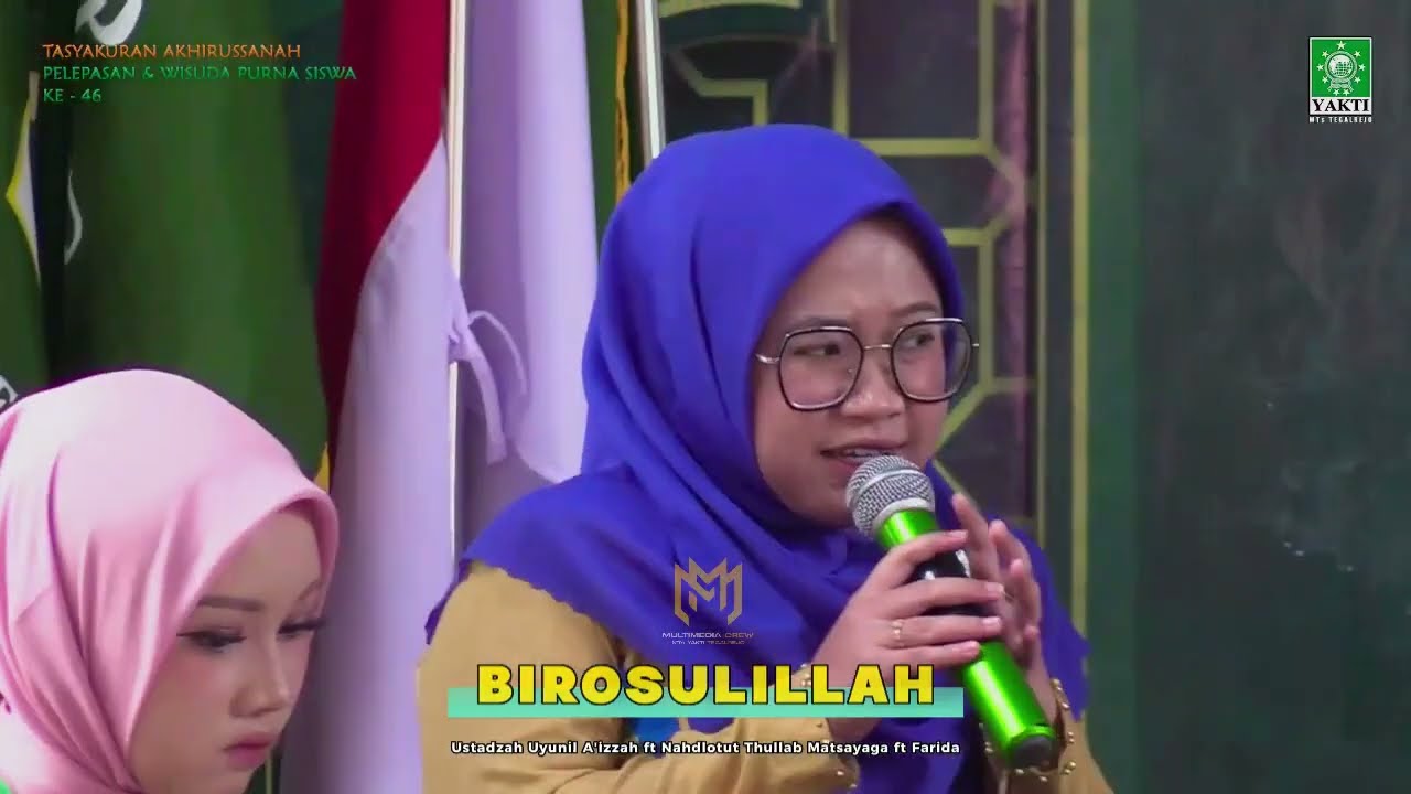 BIROSULILLAH_USTADZAH UYUNIL A'IZZAH FT NAHDLOTUTTULHAB MTs YAKTI TEGALREJO