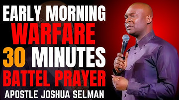 30 Minutes Morning Prayer for Victory | Psalm 120 | Apostle Joshua Selman