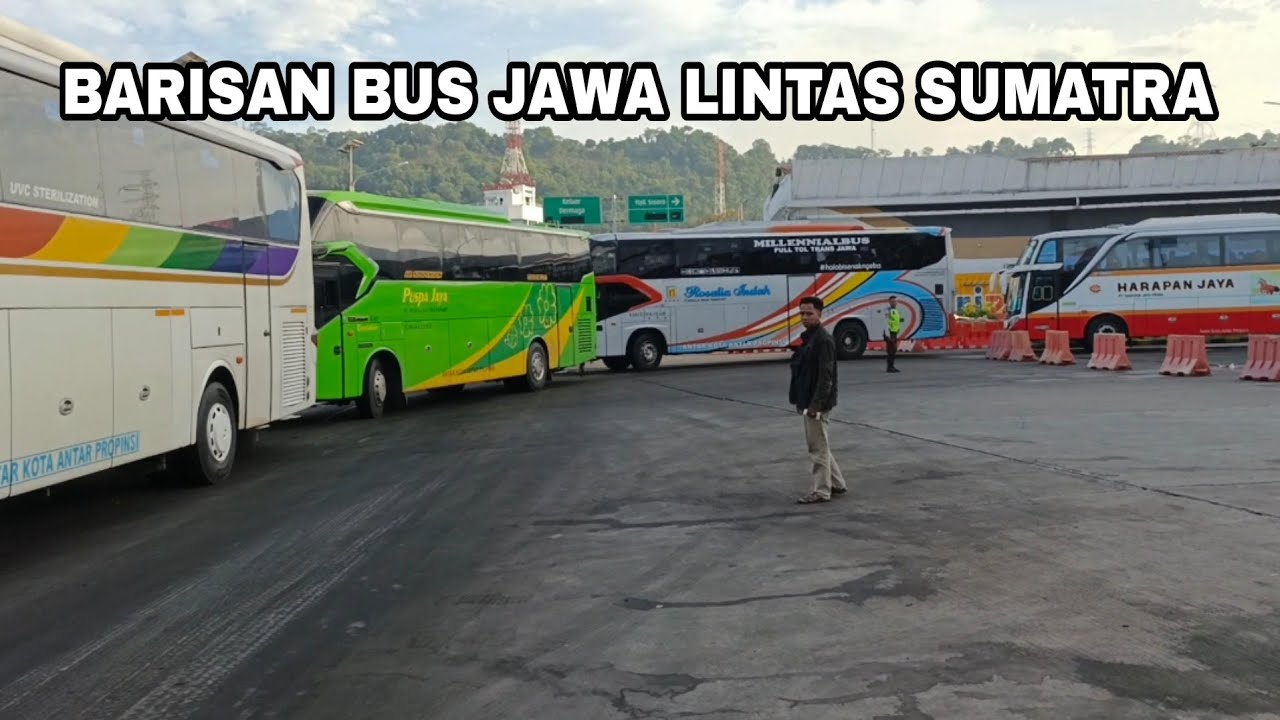 KONVOI MASSAL❗ANGKATAN PAGI BUS JAWA RAMAI SAAT MASUK KAPAL EXPRESS DI PELABUHAN MERAK