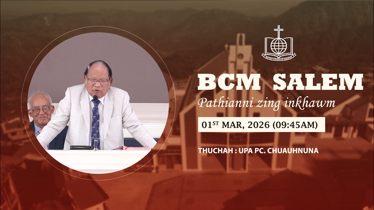 BCM SALEM LUNGLEI ||  PATHIANNI ZING INKHAWM || Dt. 01.03.2026 || 9:45 AM