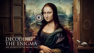 Celebrity Uncovering the Secrets of the Mona Lisa: The World's Most Enigmatic Painting Revealed!" Wealth