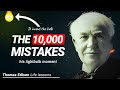 Thomas Edison: The Man Who Failed 10,000 Times | Motivational Video