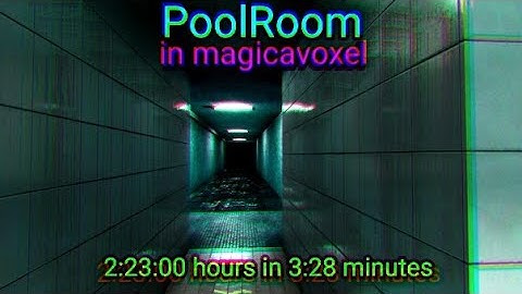 🔥magicavoxel poolroom 2:23:00 hours in 3:28 minutes🔥