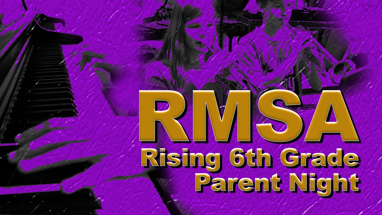 RMSA Rising 6th Grade Parent Night - YouTube