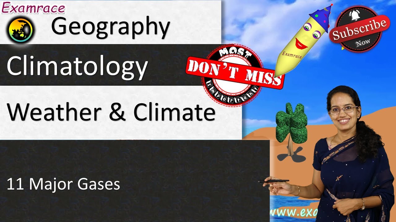 Weather, Climate & Composition of Atmosphere - 11 Major Gases