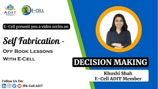 Self Fabrication || Chapter - 8 || Decision Making