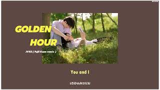 [Thaisub/แปลเพลง] Golden Hour - Jvke (Fujii Kaze Remix)
