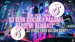 Dj Clbk Cintaku Padamu Bersemi Kembali Slowreverb 
