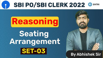 SBI PO 2022/ SBI CLERK 2022 | Seating Arrangement | SET -03 | By Abhishek Sir | Entri APP Banking