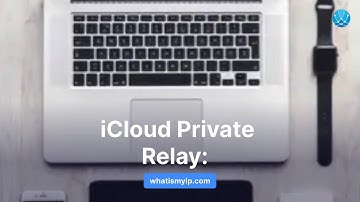 iCloud Private Relay