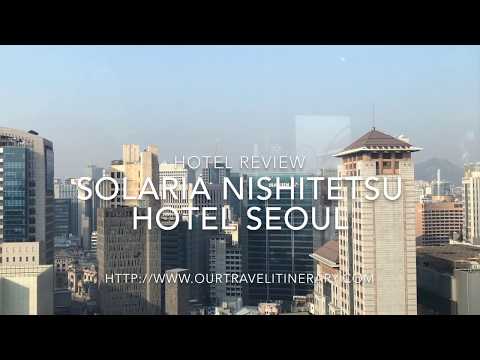 Korea - Solaria Nishitetsu Hotel Seoul Review