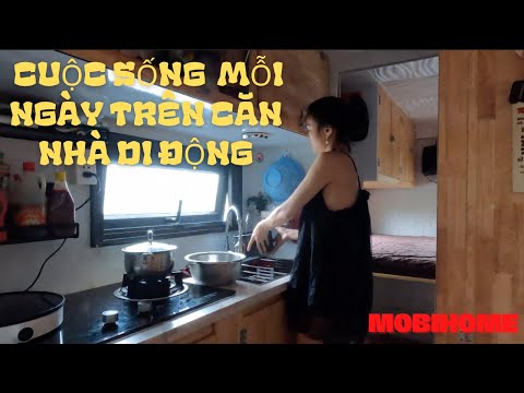 Video Cuộc Sống Mỗi Ngày Trên Căn Nhà Di Động | Mobihome... - youtube