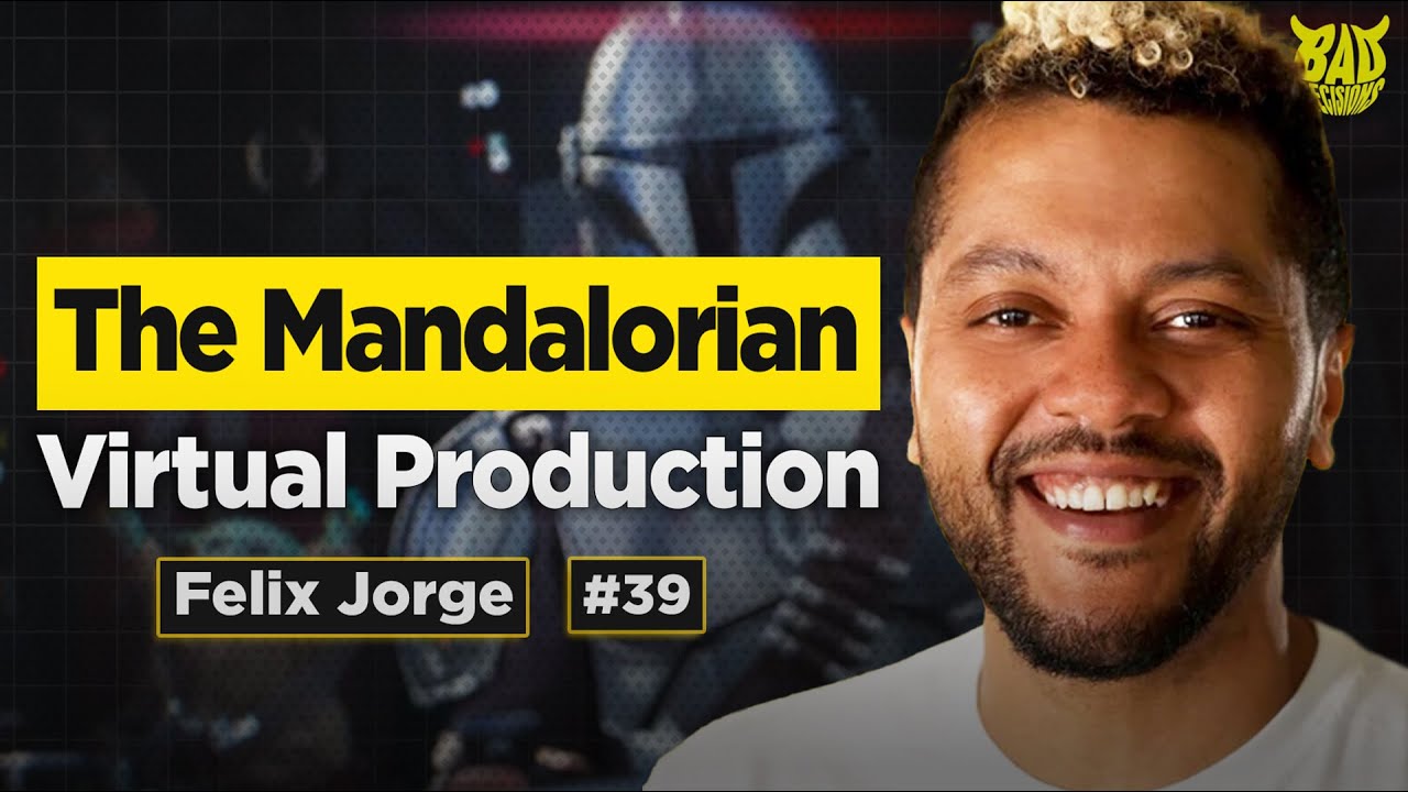 Virtual Production with Unreal Engine with Felix Jorge | Bad Decisions Podcast #39