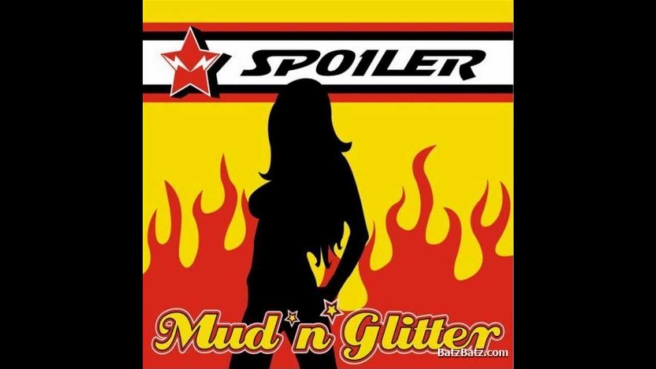 Watch Spoiler - Mud 'n Glitter on YouTube Watch Spoiler - Mud 'n Glitter on YouTube