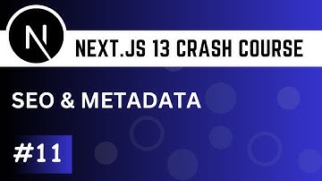 Next.js 13 Crash Course #11 - Metadata