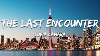 Sofia Camara - The Last Encounter (Lyrics)
