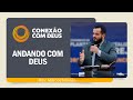 ANDAR COM DEUS | Pr. Marcos Novais | Conexão com Deus | IPP