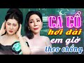 "Chị Em Muộn Màng" Mai Phương Thảo, Huyền Trang Ca Cổ Hơi Dài Sầu Tê Lòng - Ca Cổ Hay🔥CA CỔ HIỆN ĐẠI