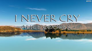 I Never Cry - Alice Cooper