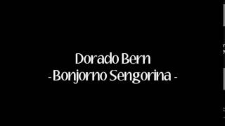 Video voorbeeld van "Dorado Bern - Bonjorno Sengorina"