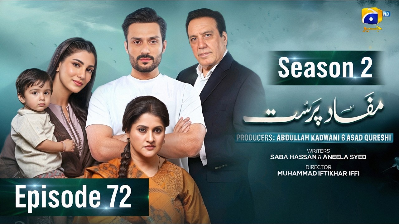 Mafaad Parast Episode 72 - Season 2 - Nazish Jahangir, Osama Tahir | Coming Soon