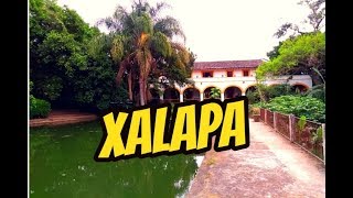 XALAPA Qué hacer, Qué ver a donde ir
