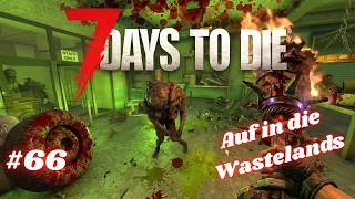 ☠️7 DAYS TO DIE🧟 In den Wastelands Zombies kloppen #66