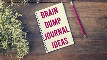 Brain Dump Journal Ideas