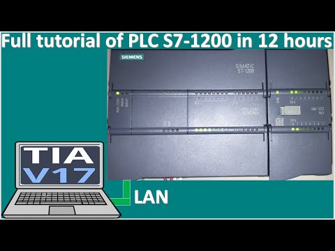 TIA Portal V17 with PLC S7-1200 full tutorial in 12 hours