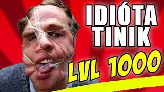 IDIÓTA TINIK....! lvl 1000![LEGJOBB]