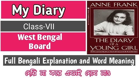 #My_Diary #Class_7 Full Bengali analysis of My Diary written by Anne Frank for Class VII