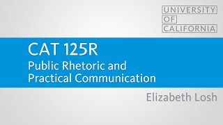 CAT 125R - Public Rhetoric and Practical Communication - Elizabeth Losh - UCSD