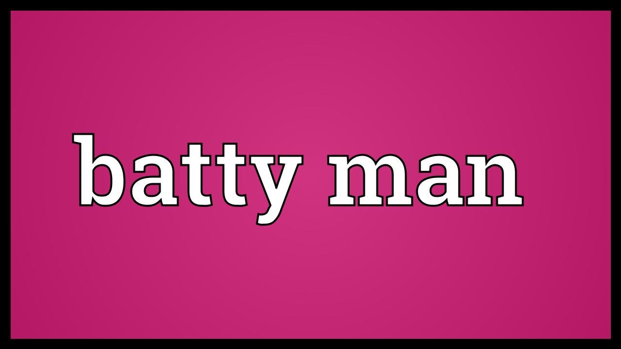 Batty Man Meaning Youtube