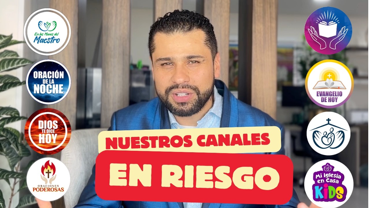 ¿Por qué los CANALES de nuestro MINISTERIO están en RIESGO? Es el momento de UNIRNOS