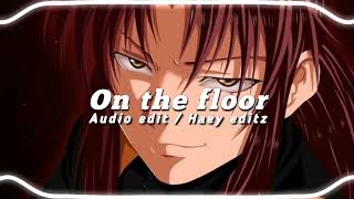 On The Floor  Jennifer Lopez   Edit edit edit