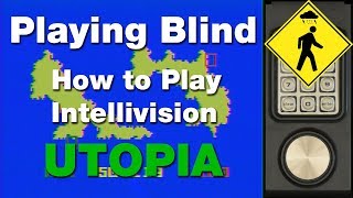 Utopia Intellivision Tutorial | Playing Blind screenshot 5