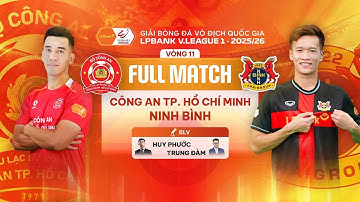🔴CÔNG AN TP. HỒ CHÍ MINH - NINH BÌNH | LPBANK V.LEAGUE 1 - 2025/26