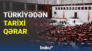Türkiyədən tarixi qərar - BAKU TV