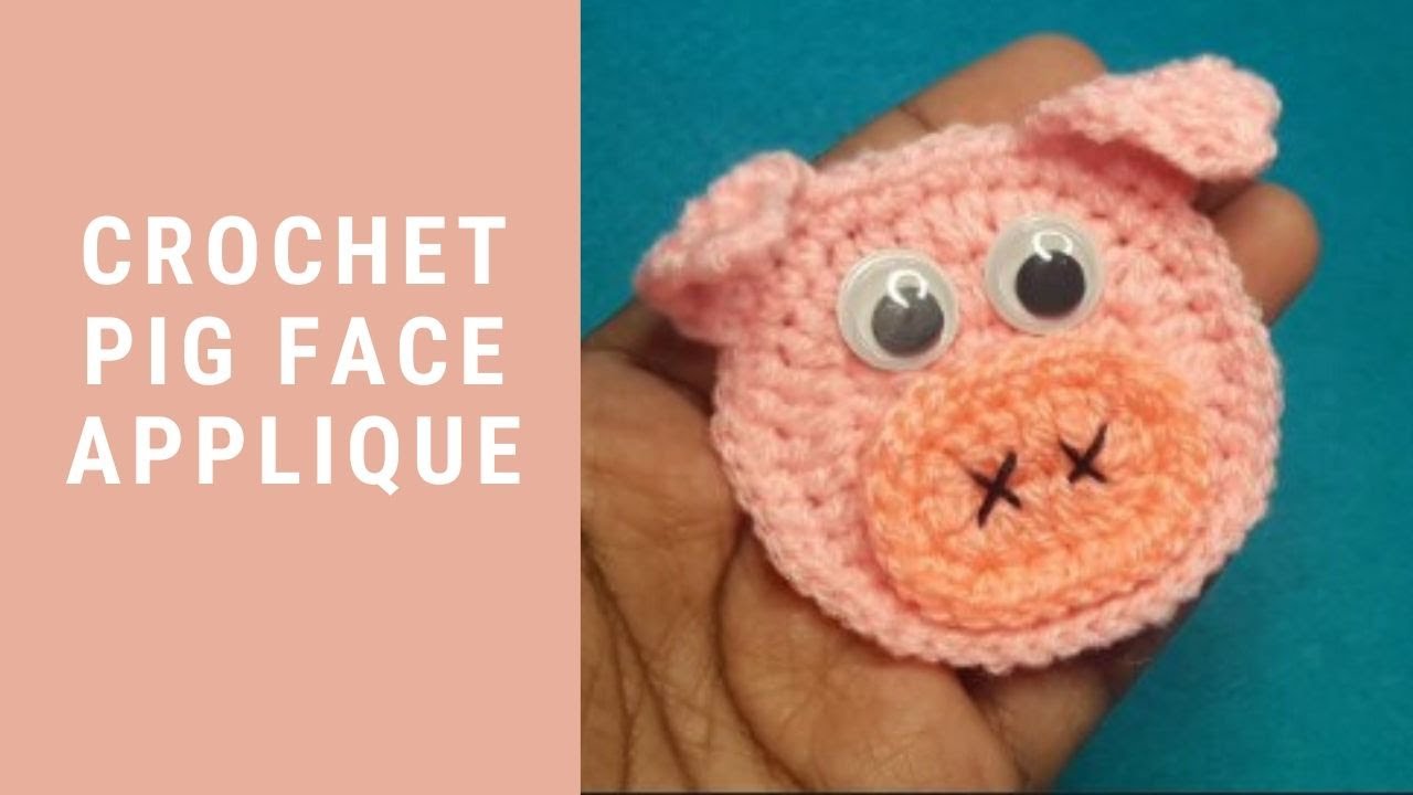 Crochet Pig Face Applique YouTube