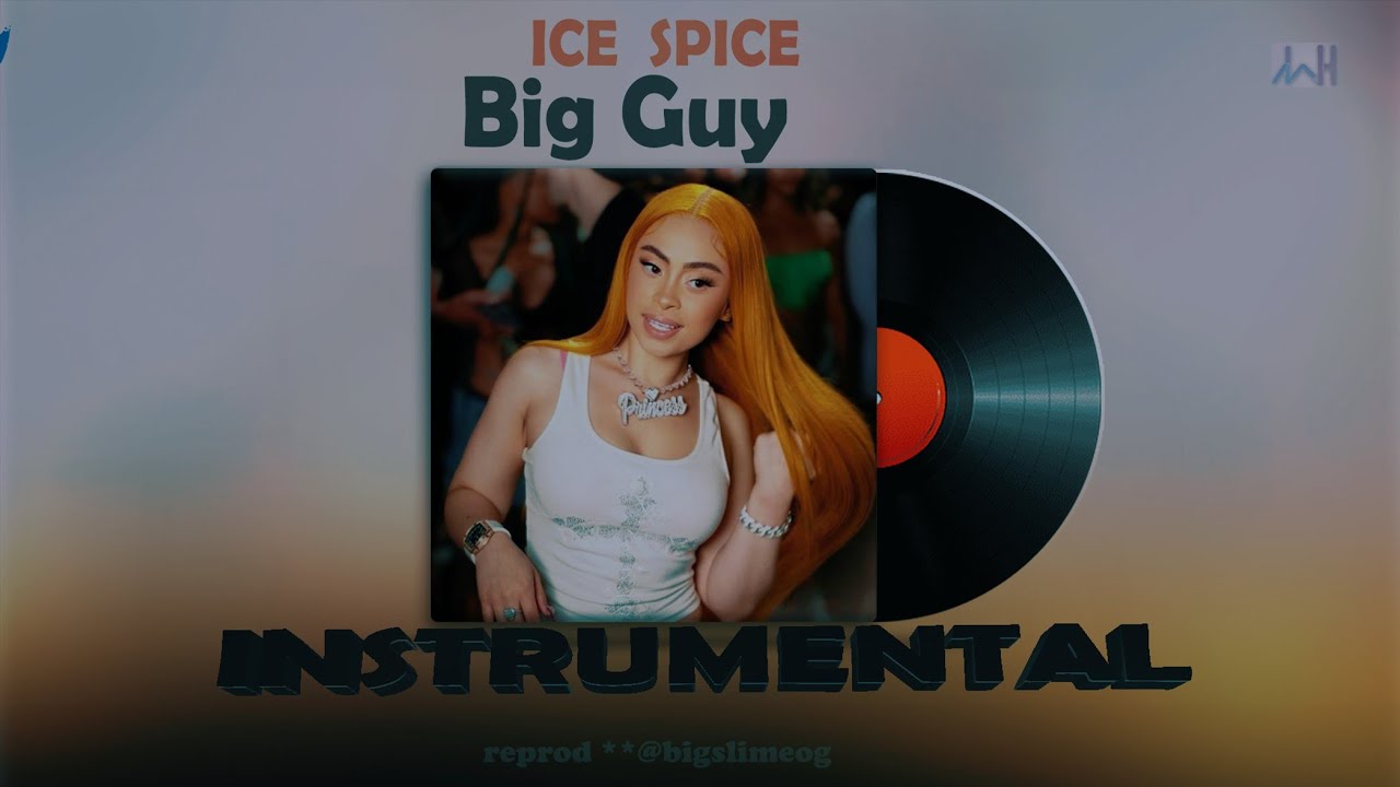 Ice Spice  - Big Guy [ Instrumental ]