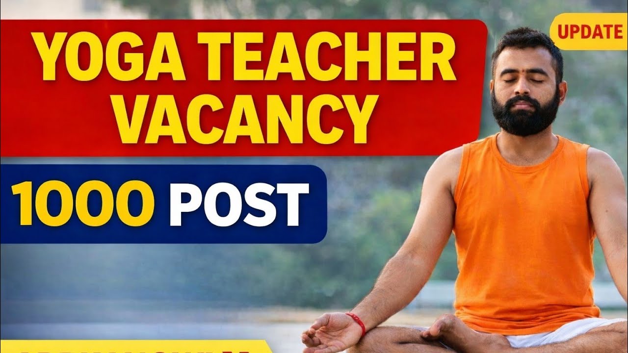 Yoga TEACHER Vacancy 2026 | 1000 पद | ₹25,000 Salary | Apply Now