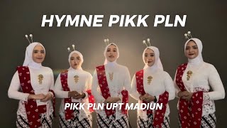 HYMNE PIKK PLN VOCAL PERFORMANCE BY PIKK PLN UPT MADIUN