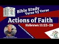 Actions of Faith  – Hebrews 11:23-29   -   Living Hope Today